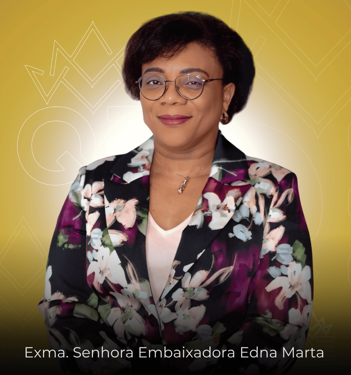 Exma. Senhora Embaixadora Edna Marta